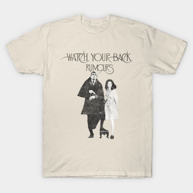 Watch Your Back - Rumours T-Shirt by Bigfinz